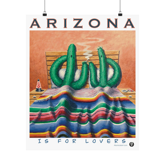 Arizona is for Saguaro Lovers - Poster